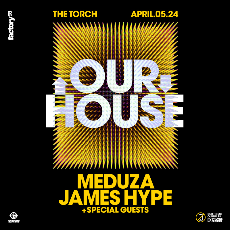 MEDUZA & James Hype Present OUR HOUSE Los Angeles Coliseum